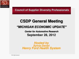 CSDP General Meeting “MICHIGAN ECONOMIC UPDATE” Center for Automotive Research