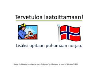 Tervetuloa laatoittamaan!