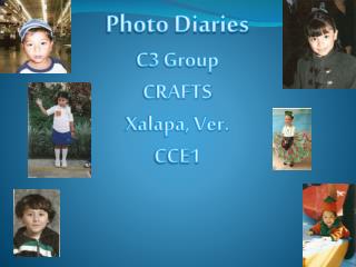 Photo Diaries C3 Group CRAFTS Xalapa, Ver. CCE1