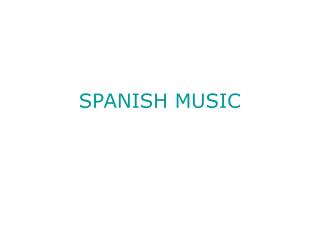 SPANISH MUSIC