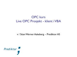 OPC kurs Live OPC Prosjekt - klient i VBA