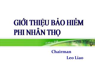 Chairman Leo Liao