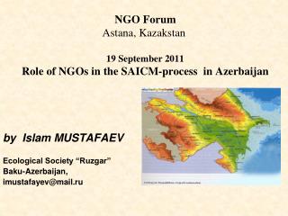 by Islam MUSTAFAEV Ecological Society “Ruzgar” Baku-Azerbaijan, imustafayev@mail.ru