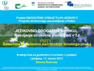 Projekt OBOGATENO UČENJE TUJIH JEZIKOV II Program strokovnega usposabljanja učiteljev