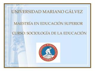 UNIVERSIDAD MARIANO GÁLVEZ