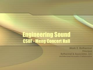 Engineering Sound CSUF - Meng Concert Hall