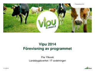 Vipu 2014 Förevisning av programmet