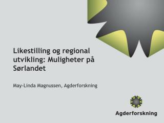 Likestilling og regional utvikling: Muligheter på Sørlandet