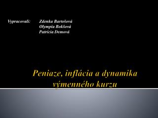 Peniaze, inflácia a dynamika výmenného kurzu