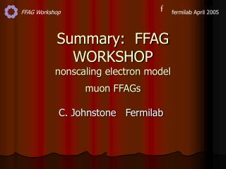 Summary: FFAG WORKSHOP nonscaling electron model muon FFAGs