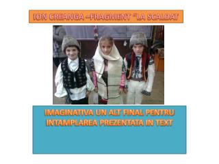 IMAGINATIVA UN ALT FINAL PENTRU INTAMPLAREA PREZENTATA IN TEXT