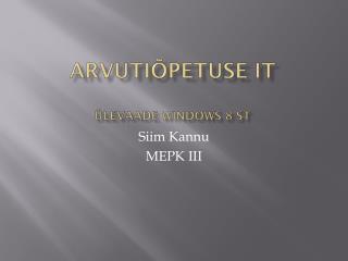 Arvuti õpetuse it Ülevaade Windows 8-st