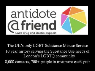 The UK’s only LGBT Substance Misuse Service