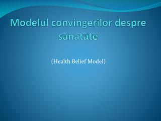 Modelul convingerilor despre sanatate