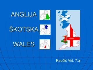 ANGLIJA ŠKOTSKA WALES