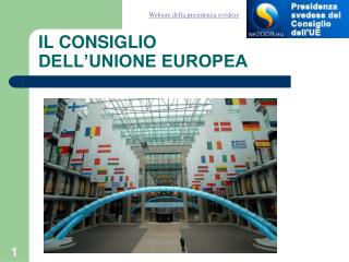 IL CONSIGLIO DELL’UNIONE EUROPEA