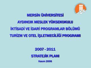 MERSİN ÜNİVERSİTESİ AYDINCIK MESLEK YÜKSEKOKULU İKTİSADİ VE İDARİ PROGRAMLAR BÖLÜMÜ