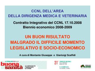 CCNL DELL’AREA DELLA DIRIGENZA MEDICA E VETERINARIA Contratto Integrativo del CCNL 17.10.2008