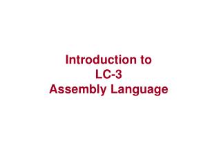Introduction to LC-3 Assembly Language