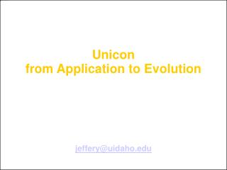 Unicon from Application to Evolution