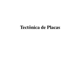 Tectônica de Placas