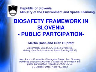 BIOSAFETY FRAMEWORK IN SLOVENIA - PUBLIC PARTCIPATION-