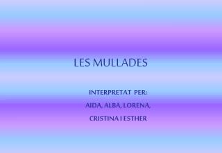 LES MULLADES