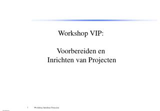 Workshop VIP: Voorbereiden en Inrichten van Projecten