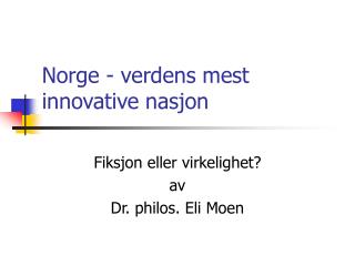 Norge - verdens mest innovative nasjon