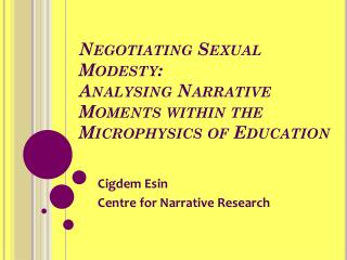 Negotiating Sexual Modesty: Analysing Narrative Moments within the Microphysics of Education