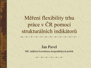 Měření flexibility trhu práce v ČR pomocí strukturálních indikátorů