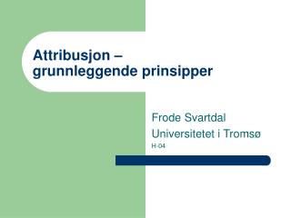 Attribusjon – grunnleggende prinsipper