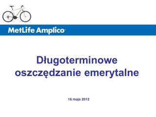 Długoterminowe oszczędzanie emerytalne