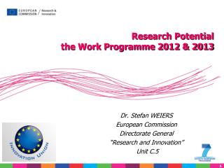 Dr. Stefan WEIERS European Commission Directorate General “Research and Innovation” Unit C.5