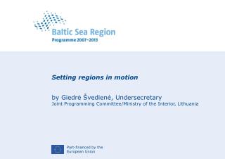Setting regions in motion by Giedrė Švedienė, Undersecretary