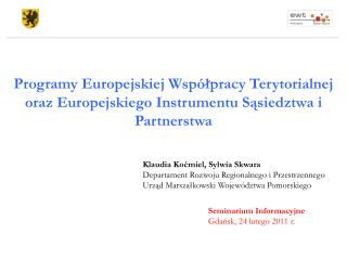 Klaudia Koćmiel, Sylwia Skwara Departament Rozwoju Regionalnego i Przestrzennego