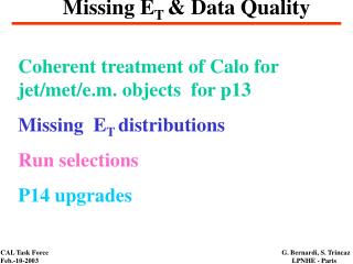 Missing E T &amp; Data Quality