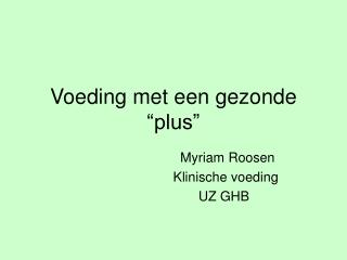 Voeding met een gezonde “plus”