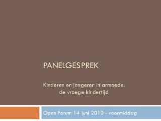 PANELGESPREK Kinderen en jongeren in armoede: 	de vroege kindertijd