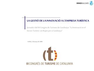 LA GESTIÓ DE LA INNOVACIÓ A L’EMPRESA TURÍSTICA