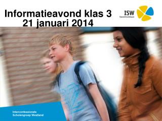 Informatieavond klas 3 21 januari 2014