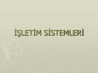 İŞLETİM SİSTEMLERİ