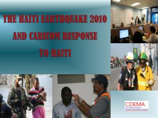 THE HAITI EARTHQUAKE 2010 AND CARICOM RESPONSE TO HAITI