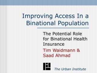 Improving Access In a Binational Population