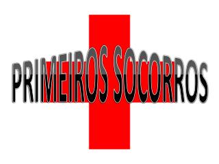 PRIMEIROS SOCORROS