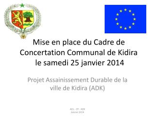Mise en place du Cadre de Concertation Communal de Kidira le samedi 25 janvier 2014