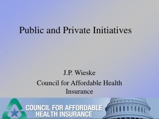 Public and Private Initiatives
