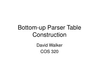 Bottom-up Parser Table Construction