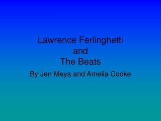 Lawrence Ferlinghetti and The Beats