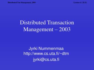 Distributed Transaction Management – 2003